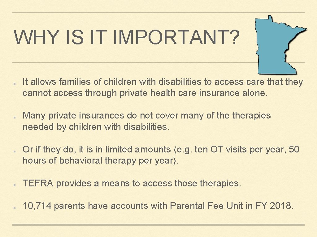 WHY IS IT IMPORTANT? It allows families of children with disabilities to access care