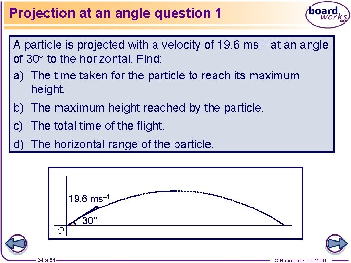 Projection at an angle question 1 A particle is projected with a velocity of Projection at an angle question 1 A particle is projected with a velocity of