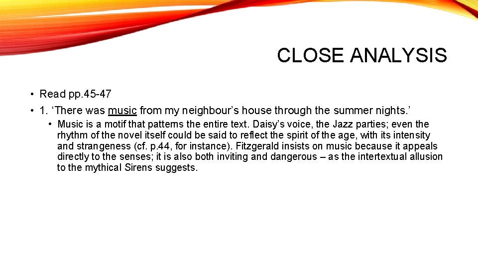 CLOSE ANALYSIS • Read pp. 45 -47 • 1. ‘There was music from my