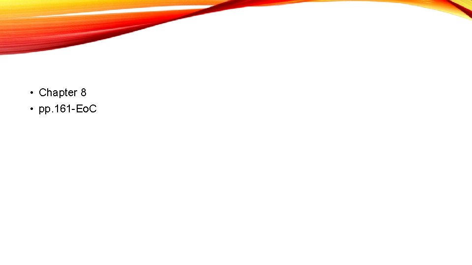  • Chapter 8 • pp. 161 -Eo. C 