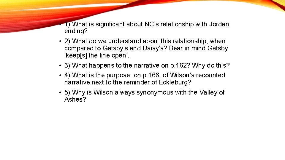  • 1) What is significant about NC’s relationship with Jordan ending? • 2)