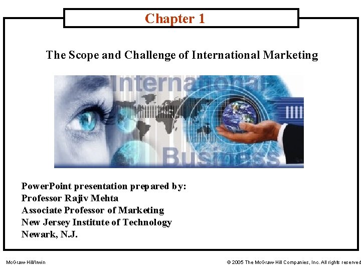 Chapter 1 The Scope and Challenge of International Marketing Power. Point presentation prepared by: