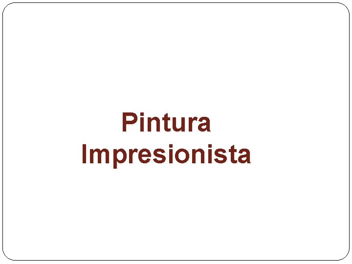 Pintura Impresionista 