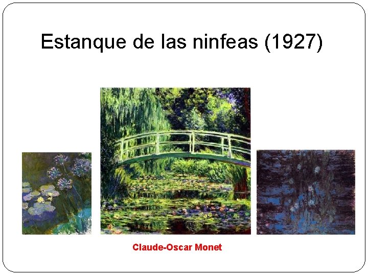 Estanque de las ninfeas (1927) Claude-Oscar Monet 