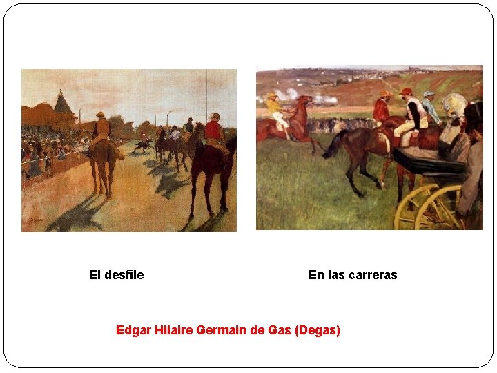 El desfile En las carreras Edgar Hilaire Germain de Gas (Degas) 