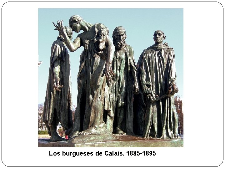 Los burgueses de Calais. 1885 -1895 