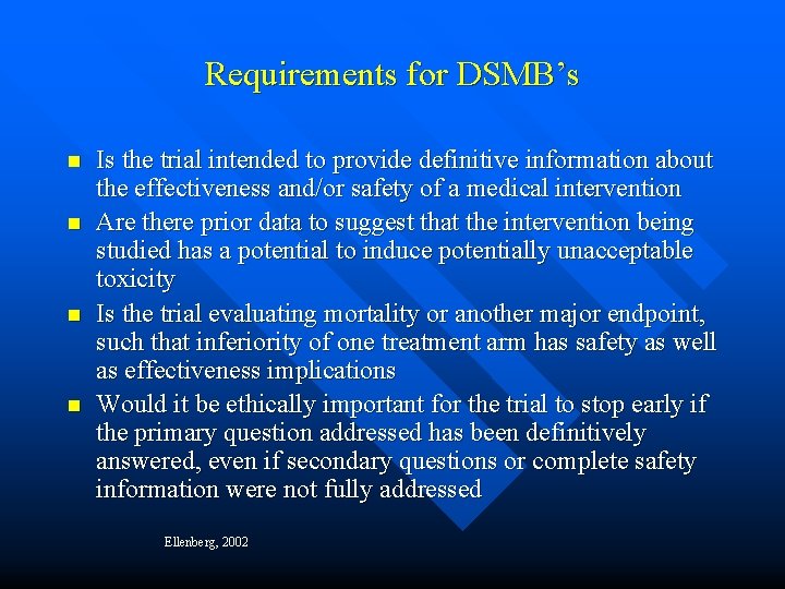 Requirements for DSMB’s n n Is the trial intended to provide definitive information about Requirements for DSMB’s n n Is the trial intended to provide definitive information about