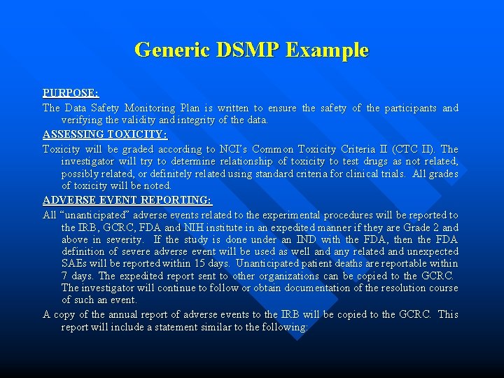 Generic DSMP Example PURPOSE: The Data Safety Monitoring Plan is written to ensure the Generic DSMP Example PURPOSE: The Data Safety Monitoring Plan is written to ensure the