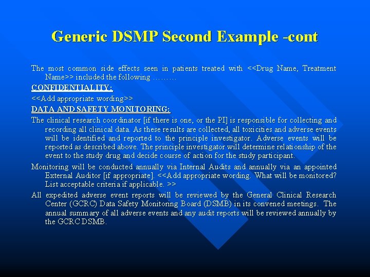 Generic DSMP Second Example -cont The most common side effects seen in patients treated Generic DSMP Second Example -cont The most common side effects seen in patients treated