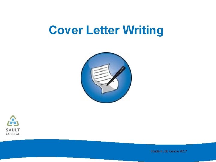 Cover Letter Writing Student Job Centre 2017 