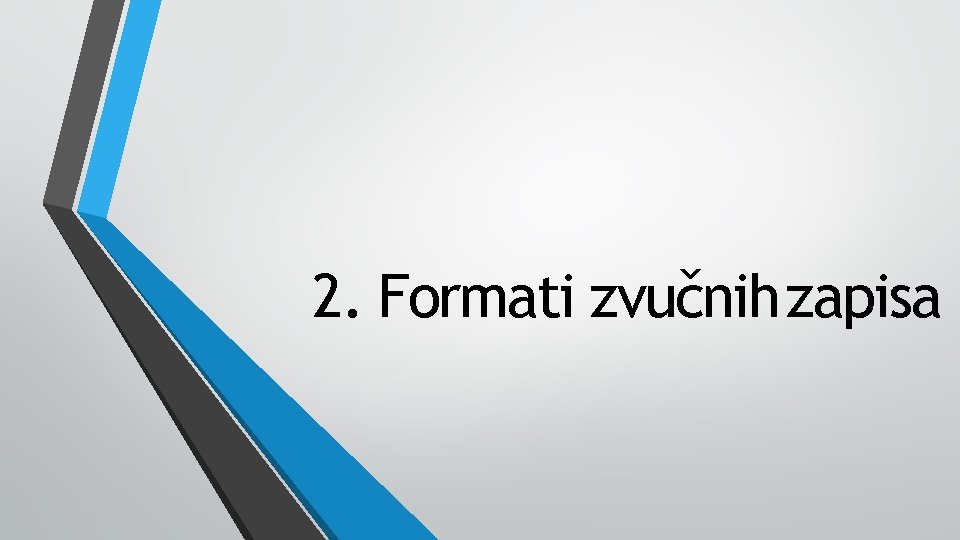 2. Formati zvučnih zapisa 