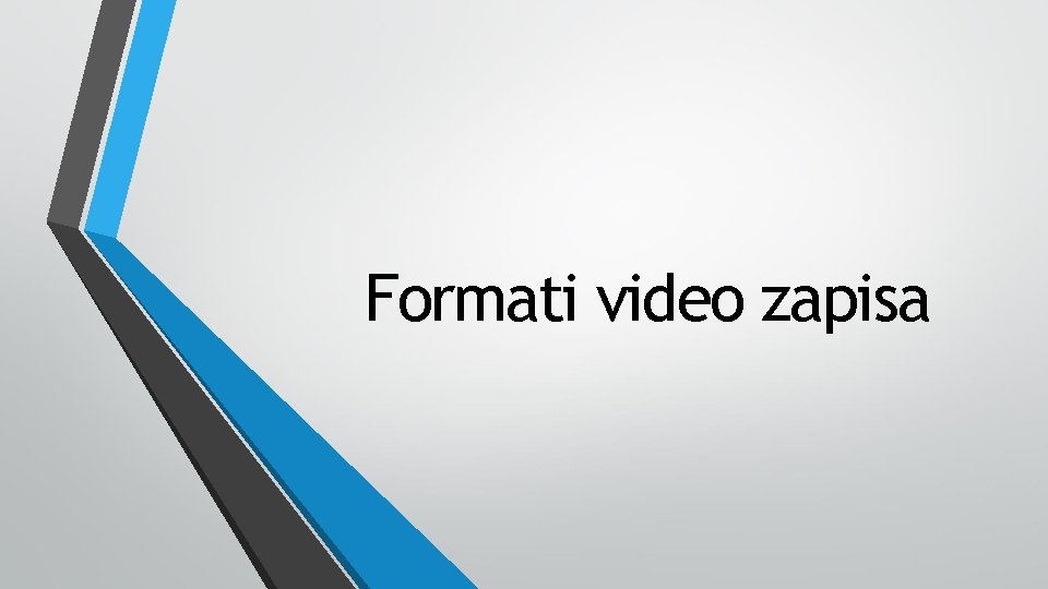 Formati video zapisa 