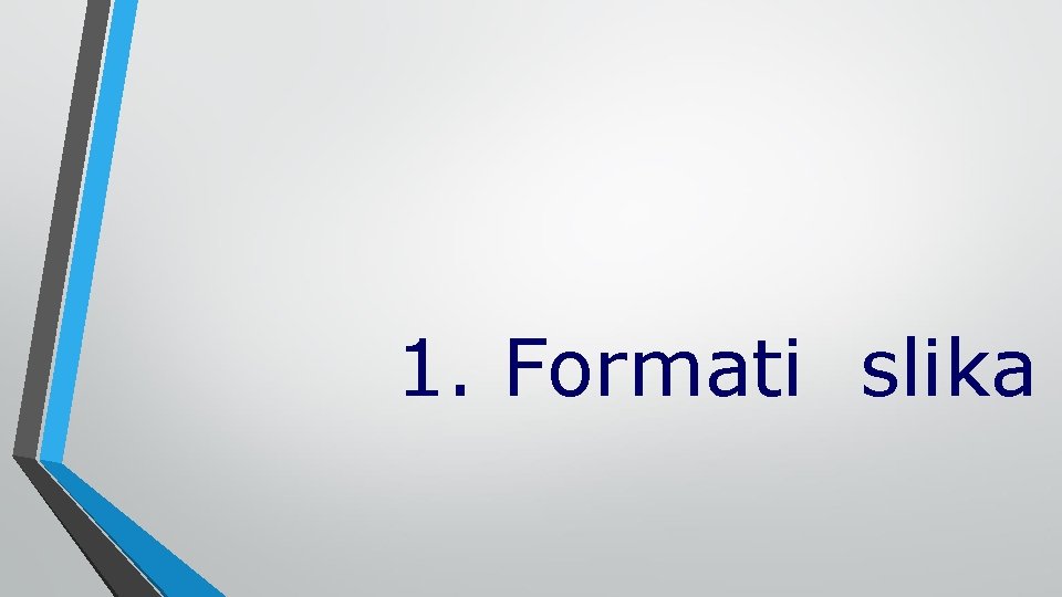 1. Formati slika 