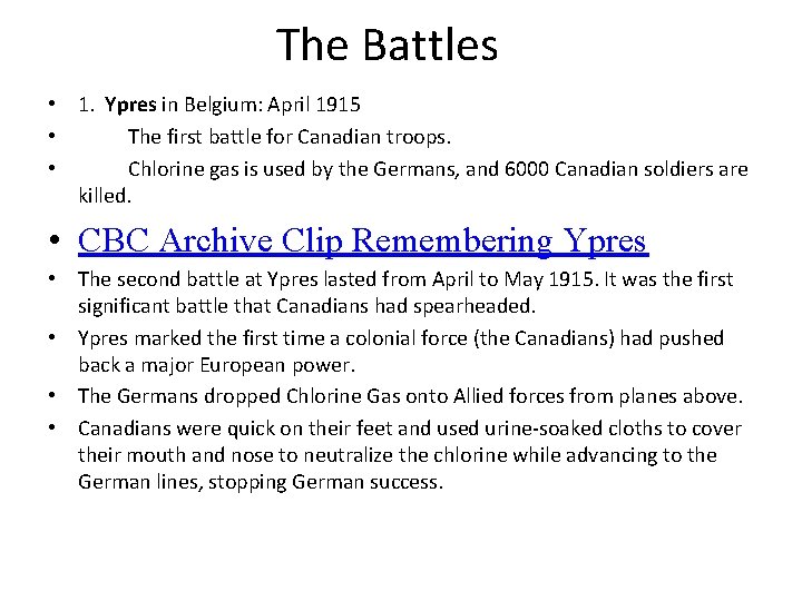 The Battles • 1. Ypres in Belgium: April 1915 • The first battle for