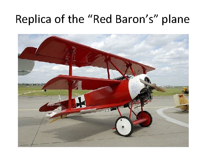 Replica of the “Red Baron’s” plane 