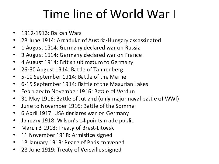 Time line of World War I • • • • • 1912 -1913: Balkan