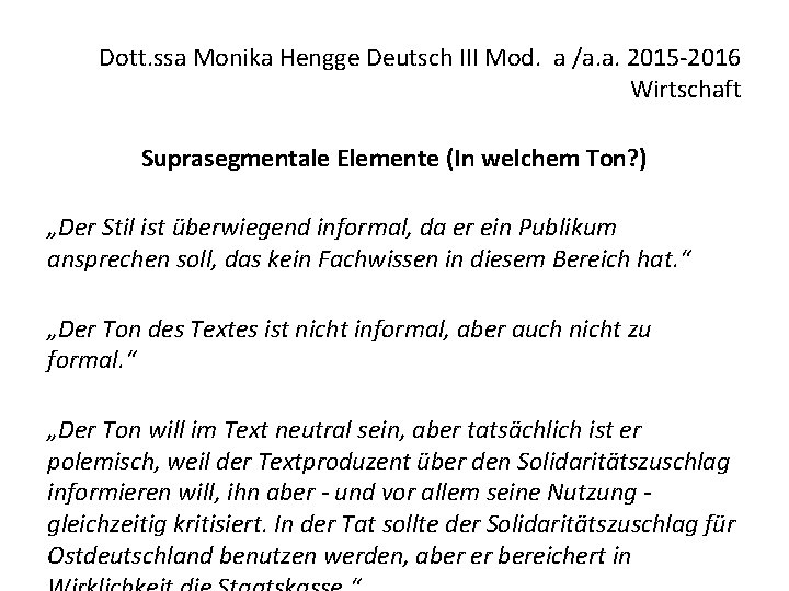 Dott. ssa Monika Hengge Deutsch III Mod. a /a. a. 2015 -2016 Wirtschaft Suprasegmentale