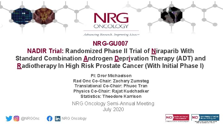 NRG-GU 007 NADIR Trial: Randomized Phase II Trial of Niraparib With Standard Combination Androgen