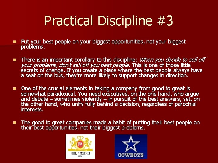 Practical Discipline #3 n Put your best people on your biggest opportunities, not your