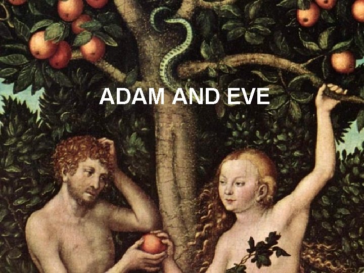 ADAM AND EVE 