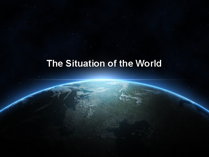 The Situation of the World 