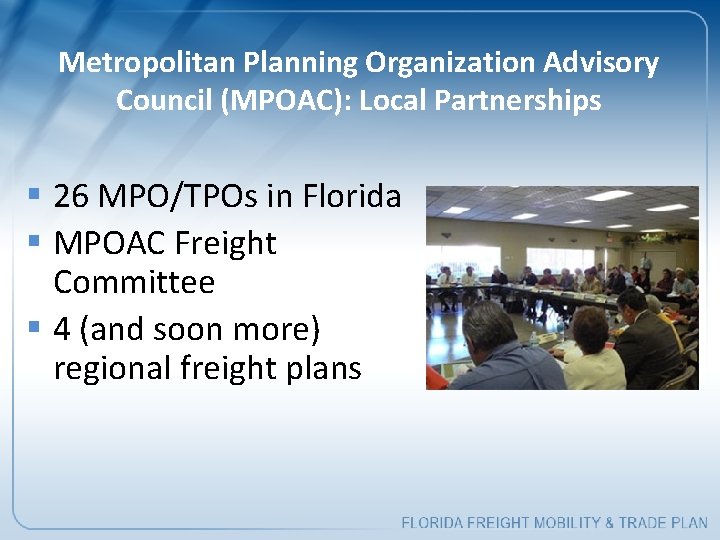 Metropolitan Planning Organization Advisory Council (MPOAC): Local Partnerships § 26 MPO/TPOs in Florida §