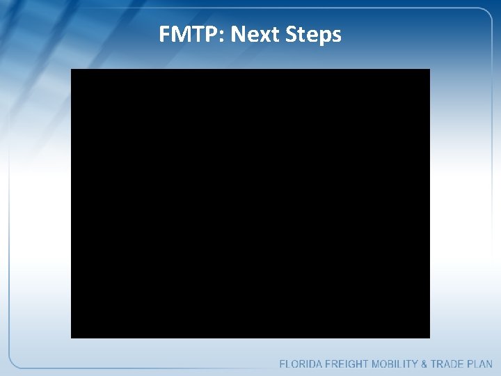 FMTP: Next Steps 