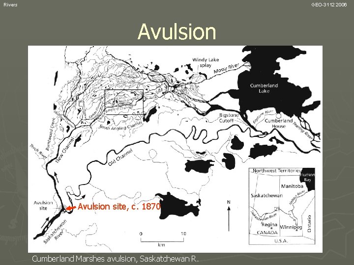 Rivers GEO-3112 2006 Avulsion site, c. 1870 Cumberland Marshes avulsion, Saskatchewan R. 