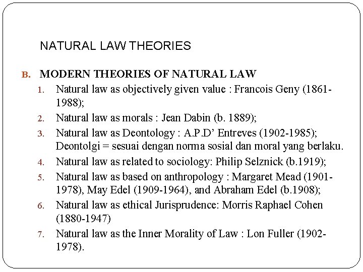 NATURAL LAW THEORIES B. MODERN THEORIES OF NATURAL LAW 1. 2. 3. 4. 5.