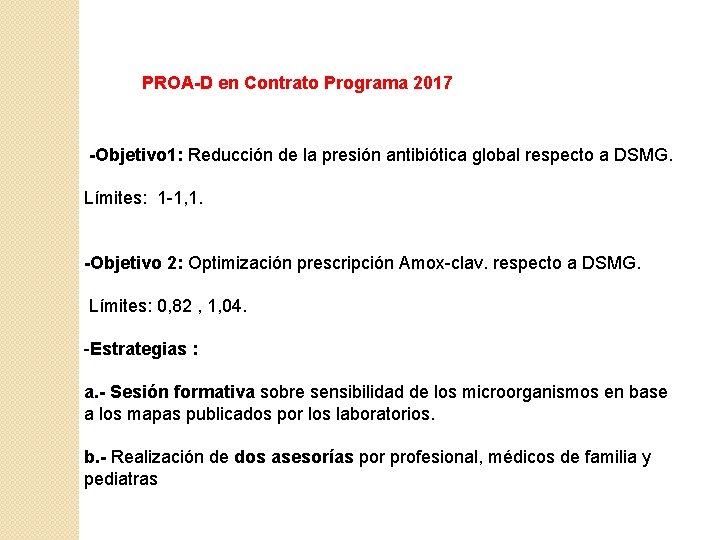 PROA-D en Contrato Programa 2017 -Objetivo 1: Reducción de la presión antibiótica global respecto