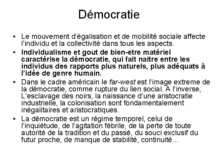 Démocratie • Le mouvement d’égalisation et de mobilité sociale affecte l’individu et la collectivité