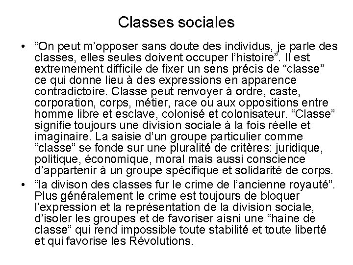 Classes sociales • “On peut m’opposer sans doute des individus, je parle des classes,