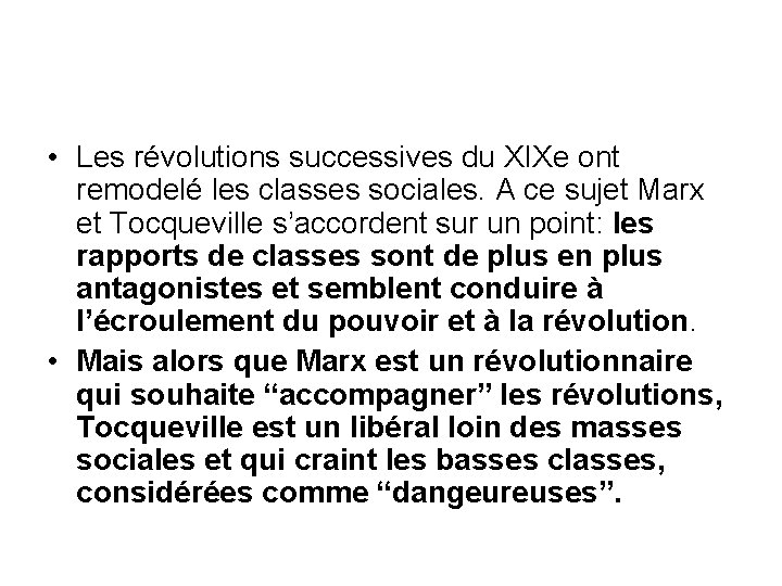  • Les révolutions successives du XIXe ont remodelé les classes sociales. A ce