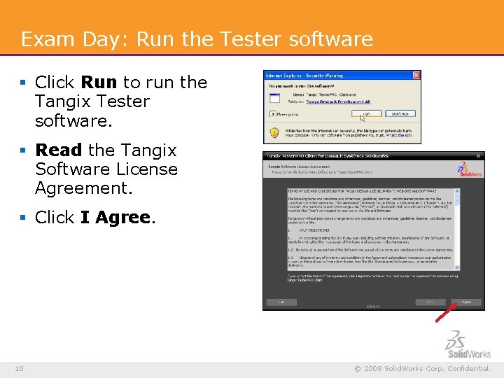 Exam Day: Run the Tester software § Click Run to run the Tangix Tester