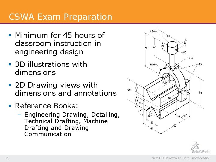 CSWA Exam Preparation § Minimum for 45 hours of classroom instruction in engineering design