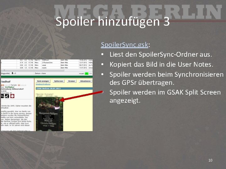 Spoiler hinzufügen 3 Spoiler. Sync. gsk: • Liest den Spoiler. Sync-Ordner aus. • Kopiert