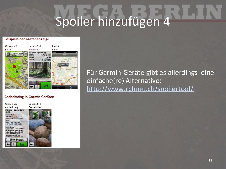 Spoiler hinzufügen 4 Für Garmin-Geräte gibt es allerdings eine einfache(re) Alternative: http: //www. rchnet.