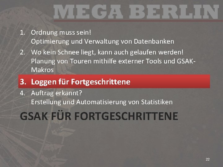 1. Ordnung muss sein! Optimierung und Verwaltung von Datenbanken 2. Wo kein Schnee liegt,