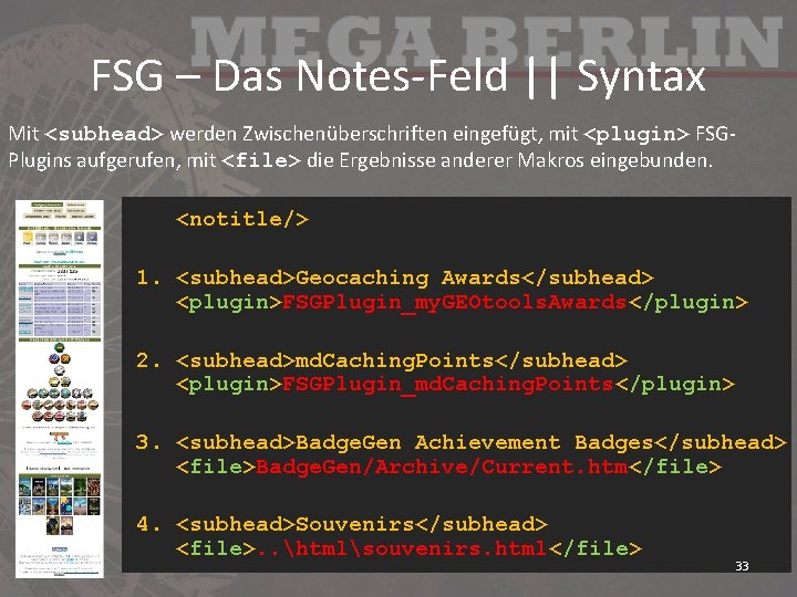 FSG – Das Notes-Feld || Syntax Mit <subhead> werden Zwischenüberschriften eingefügt, mit <plugin> FSGPlugins