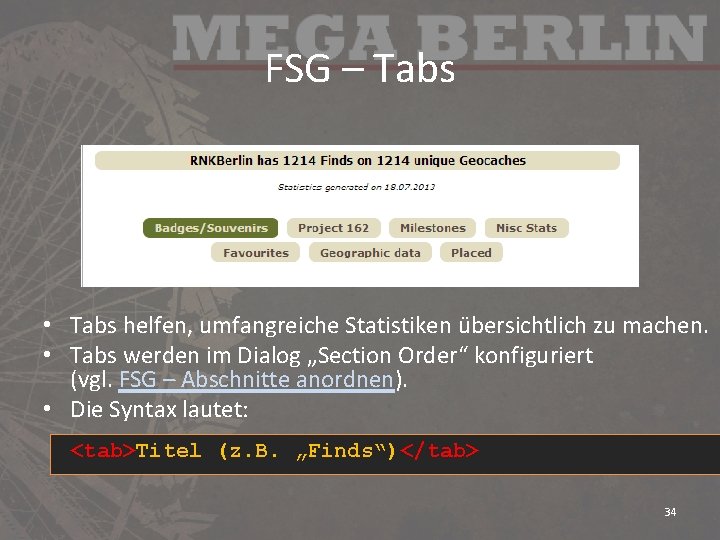 FSG – Tabs • Tabs helfen, umfangreiche Statistiken übersichtlich zu machen. • Tabs werden