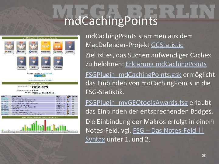  md. Caching. Points • md. Caching. Points stammen aus dem Mac. Defender-Projekt GCStatistic.