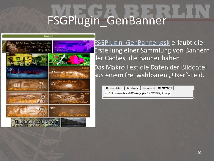 FSGPlugin_Gen. Banner • FSGPlugin_Gen. Banner. gsk erlaubt die Erstellung einer Sammlung von Bannern der