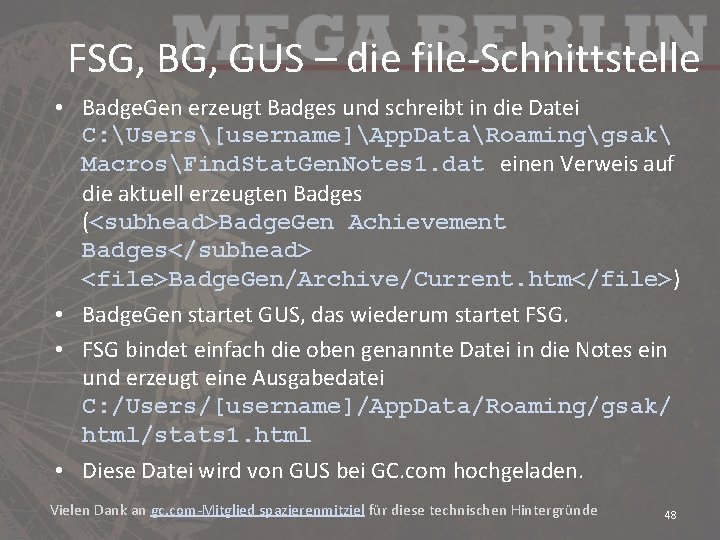 FSG, BG, GUS – die file-Schnittstelle • Badge. Gen erzeugt Badges und schreibt in