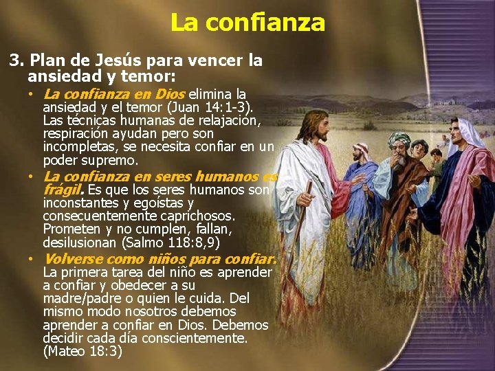 La confianza 3. Plan de Jesús para vencer la ansiedad y temor: • La La confianza 3. Plan de Jesús para vencer la ansiedad y temor: • La