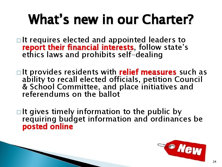 What’s new in our Charter? � It requires elected and appointed leaders to report