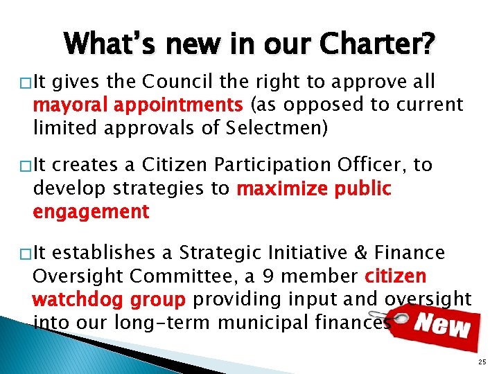 � It What’s new in our Charter? gives the Council the right to approve