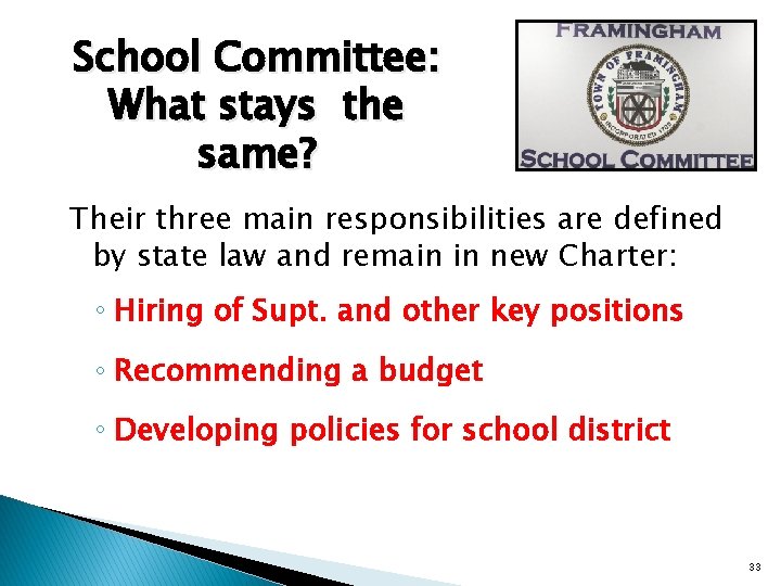 School Committee: What stays the same? Their three main responsibilities are defined by state