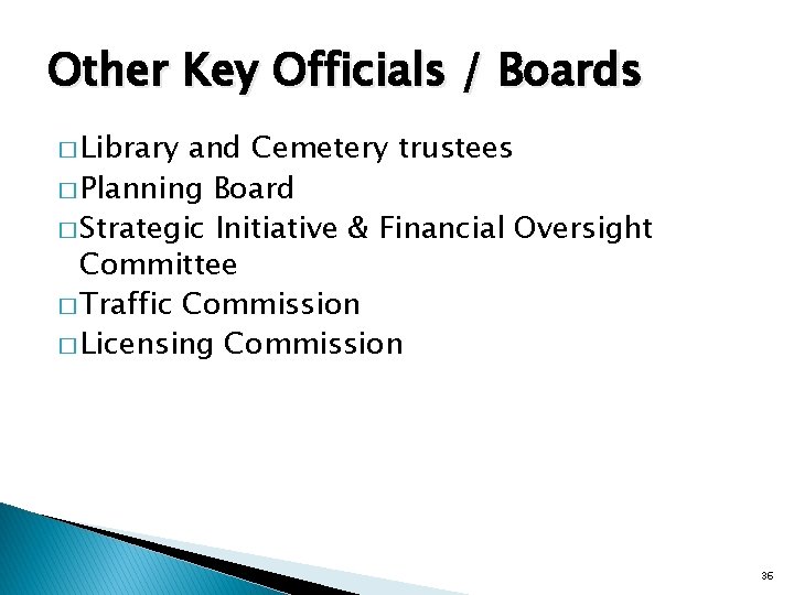 Other Key Officials / Boards � Library and Cemetery trustees � Planning Board �