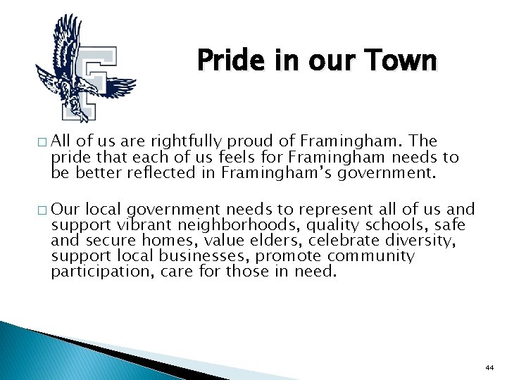 Pride in our Town � All of us are rightfully proud of Framingham. The