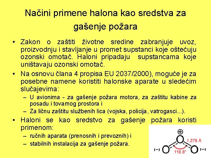 Načini primene halona kao sredstva za gašenje požara • Zakon o zaštiti životne sredine